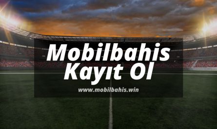 Mobilbahis-Kayit-Ol