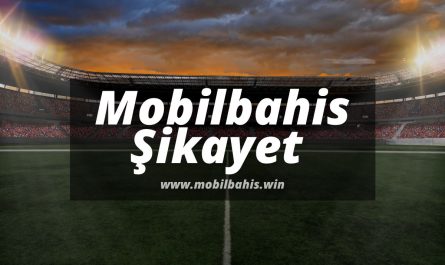 Mobilbahis-Sikayet