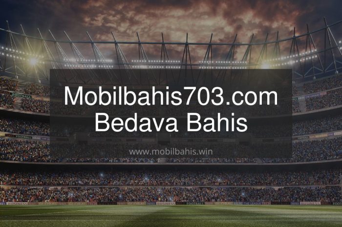 Mobilbahis703.com Bedava Bahis ile Derbide Kazan