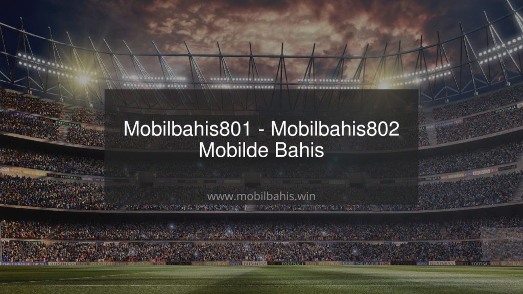 Mobilbahis801 - Mobilbahis802