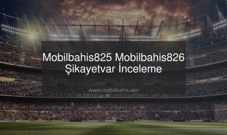 Mobilbahis825 - Mobilbahis826 Şikayetvar İnceleme