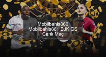 Mobilbahis860 – Mobilbahis861 BJK GS Canlı Maç