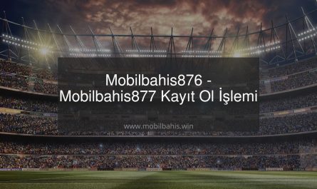 Mobilbahis876 - Mobilbahis877