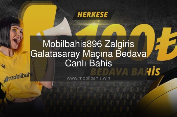 Mobilbahis896 Zalgiris Galatasaray Maçına Bedava Canlı Bahis