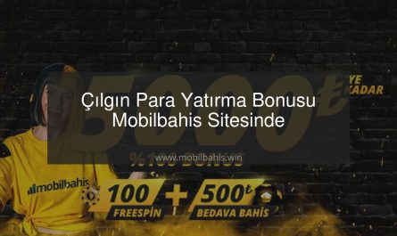 Para Yatırma Bonusu Mobilbahis Sitesinde