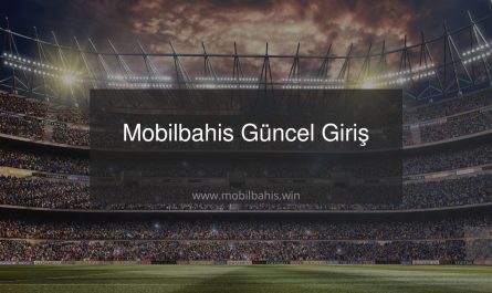 Mobilbahis Güncel Giriş