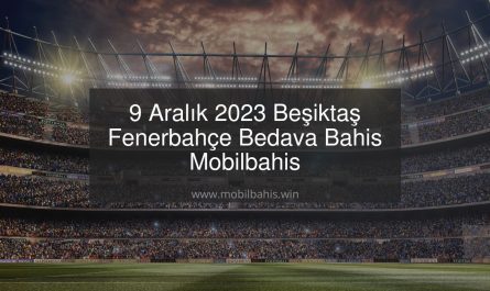 9 Aralık 2023 Beşiktaş Fenerbahçe